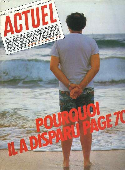 ACTUEL, MENSUEL N 19,  MAI 1981. COLUCHE : POURQUOI IL A DISPARU ? / UNE NOUVELLE DROGUE A BERLIN : LA PRUSSE / PEAU ARTIFICIELLE POUR LES GRANDS BRULES / ...