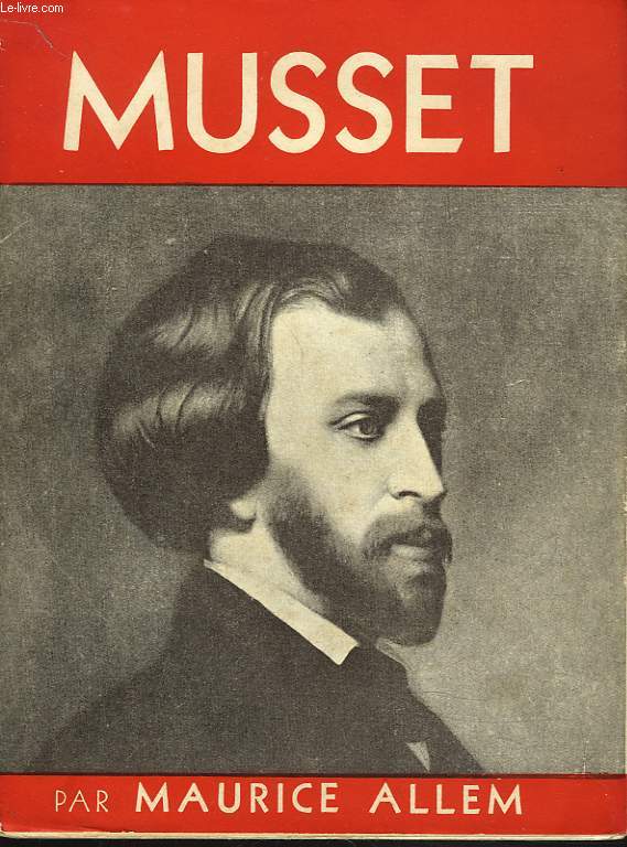 A LA GLOIRE DE... MUSSET