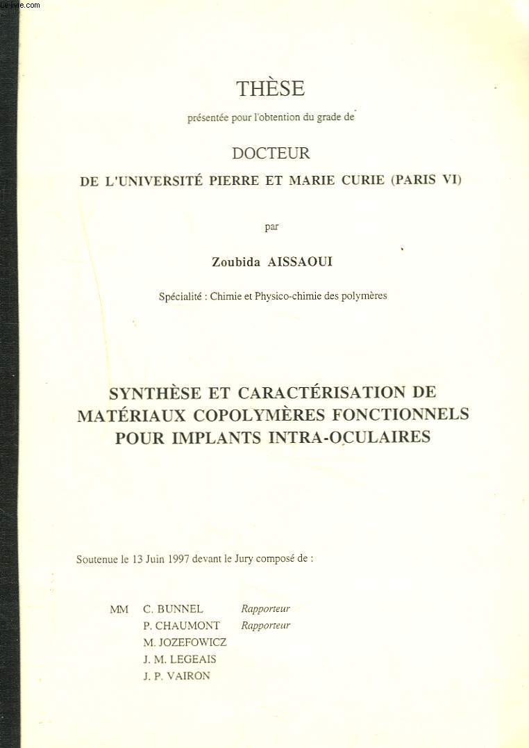 SYNTHESE ET CARACTERISATION DE MATERIAUX POLYMERES FONCTIONNELS POUR IMPLANTS INTRA-OCULAIRES. THESE SOUTENUE LE 13 JUIN 1997.