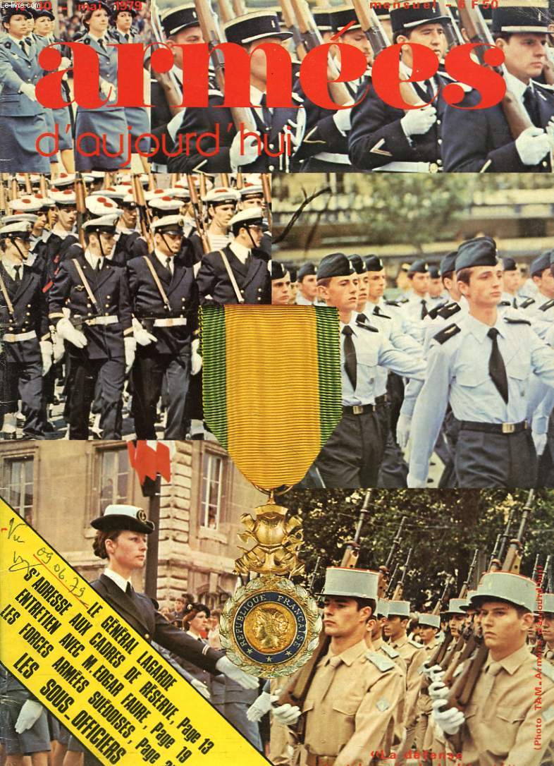 ARMEES D'AUJOURD'HUI, N40, MAI 1979. RENCONTRE AVEC LE GENERAL BIGEARD, UN CENTURION SE SOUVIENT/ INSPECTION DU MATERIEL NAVAL par LE VICE-AMIRAL SABATIER / ENTRETIEN AVEC M. EDGARD FAURE / LES FORCES ARMEES SUEDOISES / LES SOUS-OFFICIERS / ...