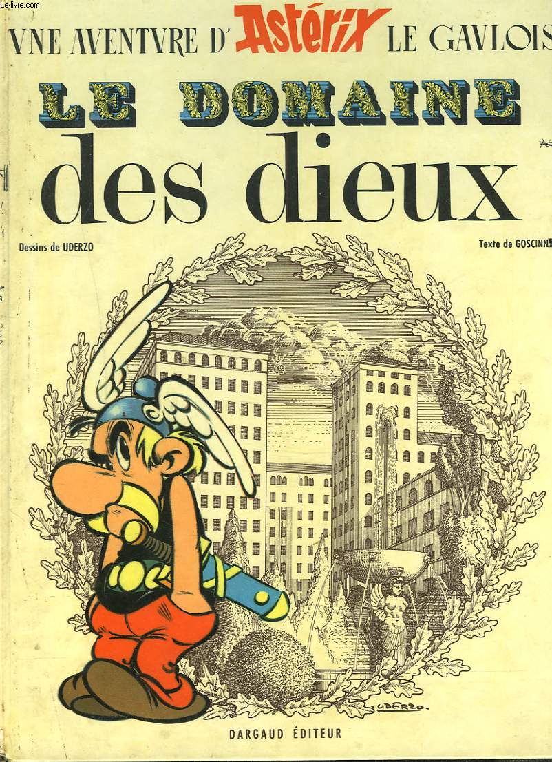 UNE AVENTURE D'ASTERIX LE GAULOIS. LE DOMAINE DES DIEUX.