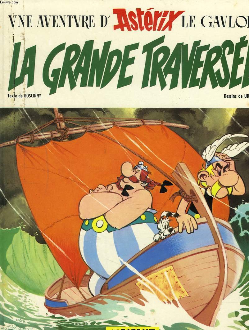 UNE AVENTURE D'ASTERIX LE GAULOIS. LA GRANDE TRAVERSEE.