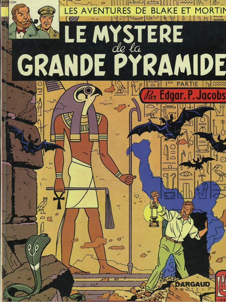 LES AVENTURES DE BLAKE ET MORTIMER. LE MYSTERE DE LA GRANDE PYRAMIDE.