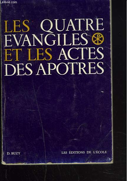 LES QUATRES EVANGILES ET LES ACTES DES APOTRES