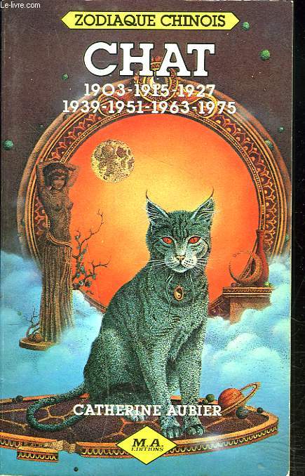 ZODIAQUE CHINOIS. CHAT 1903/1915/1927/1939/1951/1963/1975