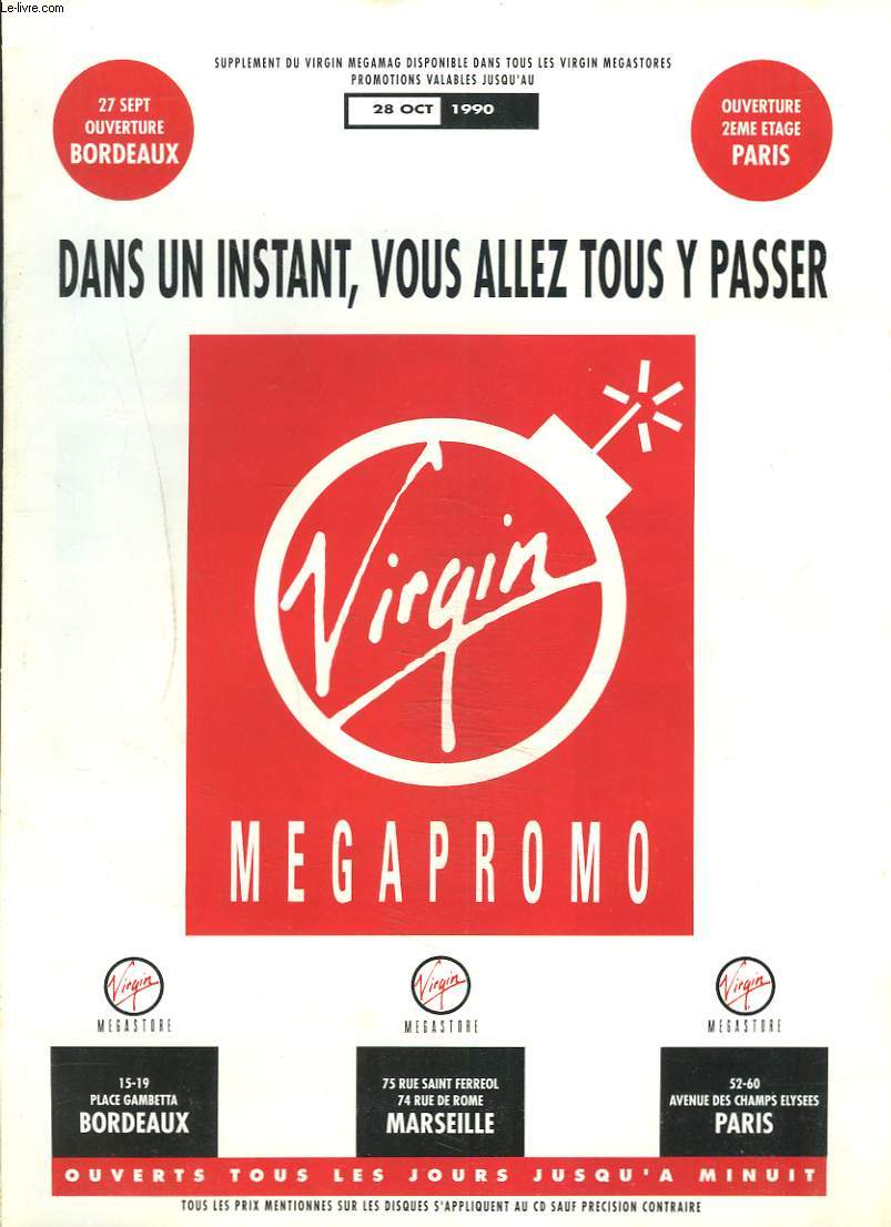 DANS UN INSTANT, VOUS ALLEZ TOUS Y PASSER. VIRGIN MEGAPROMO. 28 OCTOBRE 1990.