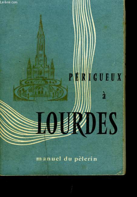 LOURDES. MANUEL DU PELERIN.