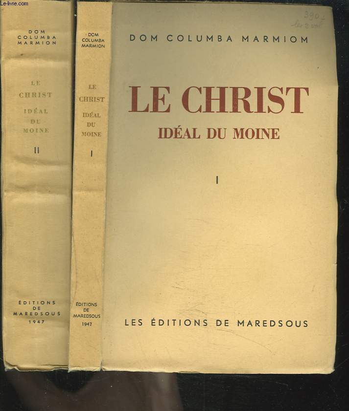 LE CHRIST IDEAL DU MOINE. TOMES I ET II.