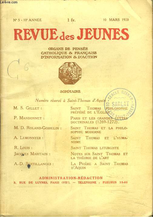 REVUE DES JEUNES. Organe de pense catholique et franaise, d'information et d'action N5, 10e ANNEE, 10 MARS 1920. M.S. GILLET: St THOMAS PHILOSOPHE PREFERE DE L'EGLISE/ P. MANDONNET, PARIS ET LES GRANDES LUTTES DOCTRINALES 1269-1272 / ...