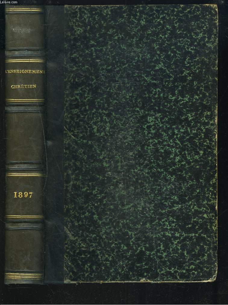 L'ENSEIGNEMENT CHRETIEN, REVUE SEMI-MENSUELLE D'ENSEIGNEMENT SECONDAIRE, 16e ANNEE, 1897.
