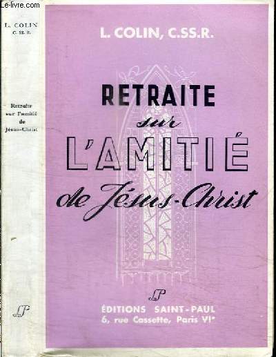 RETRAITE SUR L'AMITIE DE JESUS-CHRIST