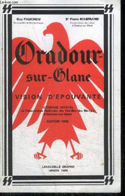 ORADOUR-SUR-GLANE - VISION D'EPOUVANTE