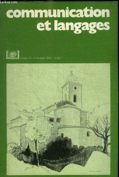 COMMUNICATIONS ET LANGAGES  - N19 -3 E TRIMESTRE 1973 -LINGUISTIQUE / LIBRES REFLEXIONS / GRAPHISME / SOCIOLOGIE / MASS MEDIA /AUDIO VISUEL / PUBLICITE / LIBRES CRITIQUES / LES LIVRES