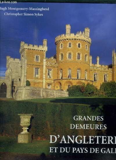 GRANDES DEMEURES D ANGLETERRE ET DU PAYS DE GALLES