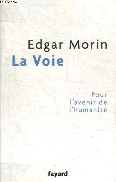 LA VOIE - POUR L'VENIR DE L'HUMANITE