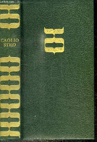 CAGLIOSTRO IMPOSTEUR OU MARTYR ?