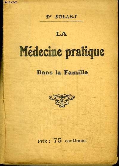 LA MEDECINE PRATIQUE DANS LA FAMILLE