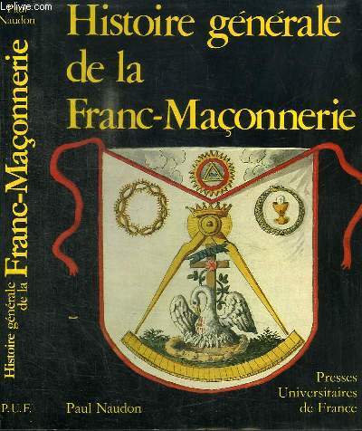 HISTOIRE GENERALE DE LA FRANC-MACONNERIE