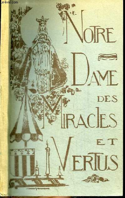 NOTRE-DAME DES MIRACLES ET VERTUS - PROTECTRICE DE LA VILLE DE RENNES