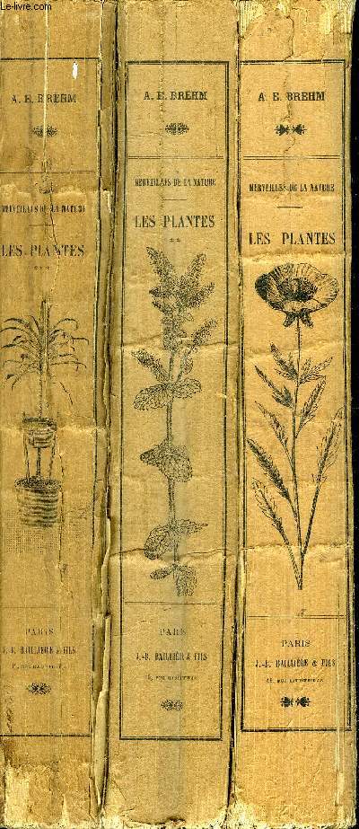 MERVEILLES DE LA NATURE - LES PLANTES - EN 3 TOMES - TOMES 1 + 2 + 3 .
