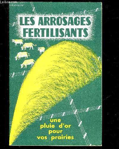 LES ARROSAGES FERTILISANTS - UNE PLUIE D'OR POUR VOS PRAIRIES