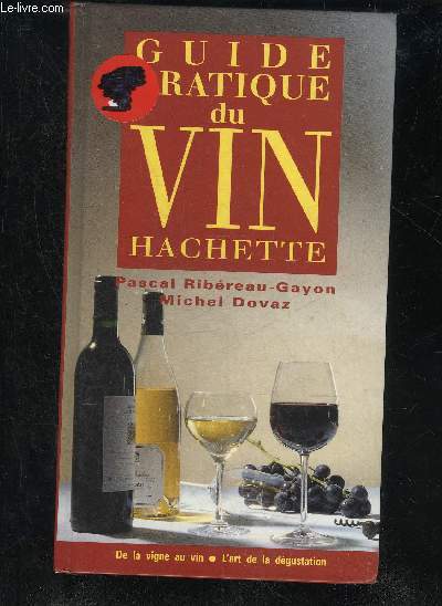 GUIDE PRATIQUE DU VIN.
