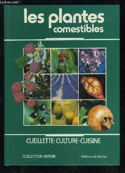 LES PLANTES COMESTIBLES CUEILLETTE CULTURE CUISINE