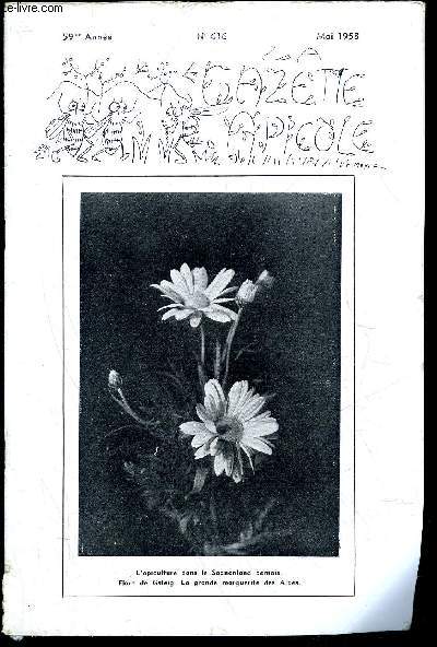 LA GAZETTE APICOLE N 616 - La gurison des LoquesAlin CAILLAS .L'Apiculture pastorale en EspagneLucien BILLEREY ..Le miel : ce nectarDr LANABRIMONTL'apiculture en Suisse alman'queLouis ROUSSY .Vente aux enchres des licencesRaoul ALPHANDERY ____L'humidi