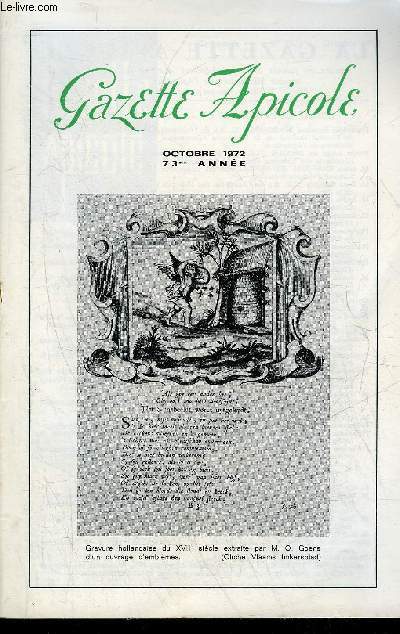 LA GAZETTE APICOLE N 782  Notre collaborateur Alin Caillas restreint son activit.Louis Roussy : Le sens artistique de Pierre de Siebenthal.N. N. Koulitchov : Le problme du nid  Volume variable ou permanent.Lon Partiot : Le sclrat des ruches.