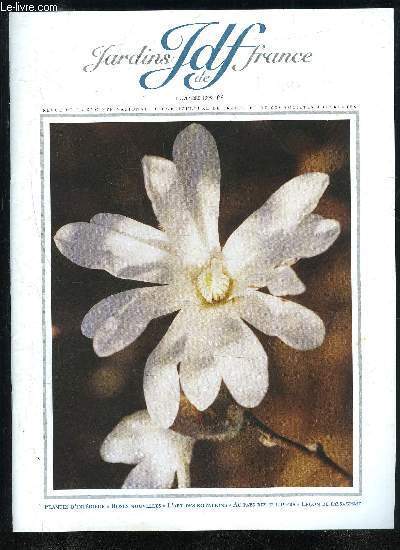 JARDINS DE FRANCE N 9 - La vie de la SNHFToutes les activits de la Socit et des sections.8Le jardin des livresNotre slection  travers la littrature jardinire.11Plantes d'intrieur, rayon nouveautPas besoin d'une serre po
