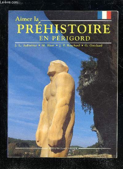 AIMER LA PREHISTOIRE EN PERIGORD