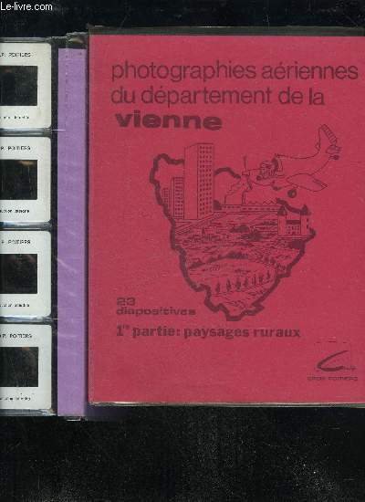 PHOTOGRAPHIES AERIENNES DU DEPARTEMENT DE LA VIENNE - 1ERE ET 2EME PARTIE - 50 DIAPOSITIVES