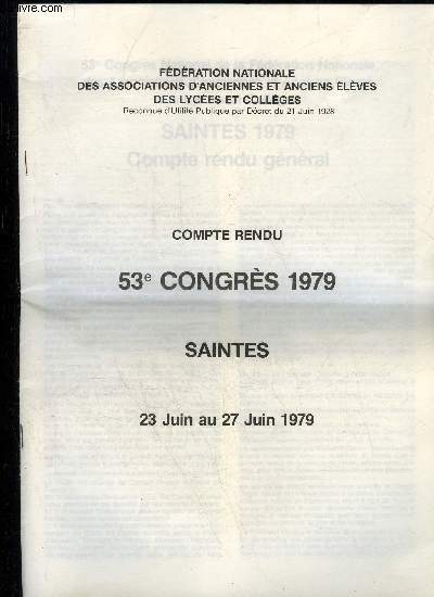 COMPTRE RENDU 53e CONGRES 1979 - SAINTES - FEDERATION NATIONALES DES ASSOCIATIONS D'ANCIENNES ET ANCIENS ELEVES DES LYCEES ET COLLEGES