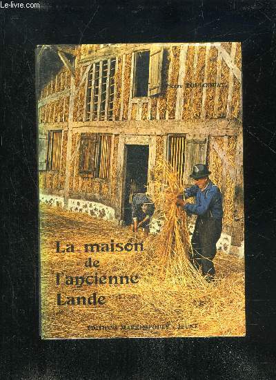 LA MAISON DE L'ANCIENNE LANDE