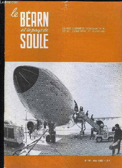 LE BEARN ET LE PAYS DE SOULE N 90 - .Ve Assises Nationales Grenoble, du 3 au 5 juin...............Filires, bassins, rnovations. Une mthode d'approche..........Les grandes orientations..............................Au service de l'entrep