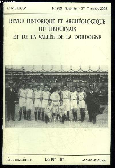 REVUE HISTORIQUE ET ARCHEOLOGIQUE DU LIBOURNAIS ET DE LA VALLEE DE LA DORDOGNE N 289 - Les Bleus de Saint-Ferdinand en Tchcoslovaquie : une dcouverte de l'Europe aprs la Premire Guerre MondialeAlain CHAUMEp. 77Le Caf de la Comdie, un tabli