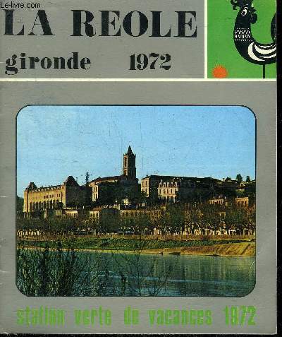 LA REOLE GIRONDE 1972 - STATION VERTE DE VACANCES 1972.