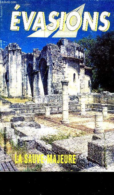 EVASIONS N47 JUIN 1993 - LA SAUVE MAJEURE.