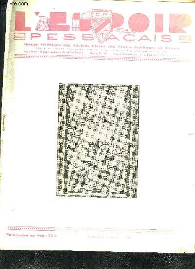 L'ESPOIR PESSACAISE N58 JUIN 1951 - Samedi 30 juin en soire pour la cloture de sa saison de comdie Marius l'oeuvre lgendaire de Marcel Pagonl - Durant 8 jours notre IVe salon d'art a connu le succs que mritaient les efforts des organisateurs etc.