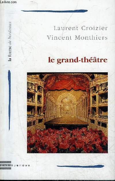 LE GRAND THEATRE - COLLECTION LA FORME DE BORDEAUX N17.