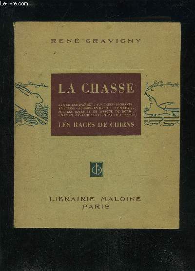 LA CHASSE ET LES CHIENS - VADE MECUM DU CHASSEUR A TIR.