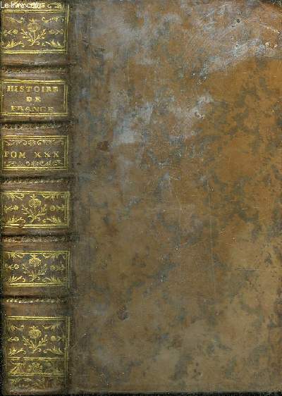 HISTOIRE DE FRANCE DEPUIS L'ETABLISSEMENT DE LA MONARCHIE JUSQU'AU REGNE DE LOUIS XIV - TOME 30 SEUL.