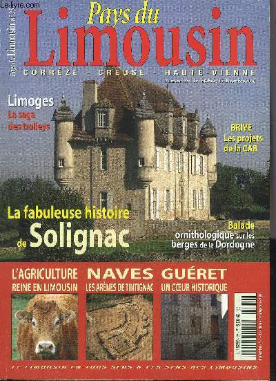 PAYS DU LIMOUSIN N25 15 OCTOBRE - 15 DECEMBRE 2006 -  L'agriculture en Limousin reine de l'innovation - la saga des trolleybus de Limoges - Solignac fait la part belle  l'histoire - monuments aux morts limousins entre patriotisme et pacifisme etc.