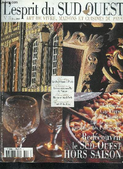 L'ESPRIT DU SUD OUEST N8 HIVER 2000 -  Le nouveau souffle de Vianne - Sud Ouest en capitale - l'trangre fille du peuple - un hameau de bois et de mer - le Lauragais beau comme la terre - l'choppe ct jardin - Brocantes du Sud Ouest etc.