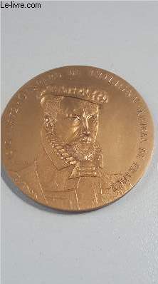UNE MEDAILLE EN BRONZE 1519-1572 GASPARD DE COLIGNY AMIRAL DE FRANCE - LA MORT M'EST UN PASSAGE ASSURE POUR PARVENIR A LA VIE - COLIGNY BLESSE 22 AOUT 1572.
