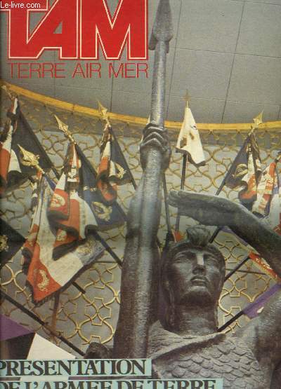 TAM MAGAZINE DES ARMEES N 445 OCTOBRE 1982 - Prsentation de l'arme de terre au prsident de la Rpublique - Liban - point de vue sur Langres 82 la Patrie les jeunes y croient toujours - quatre gendarmes et une vedette etc.