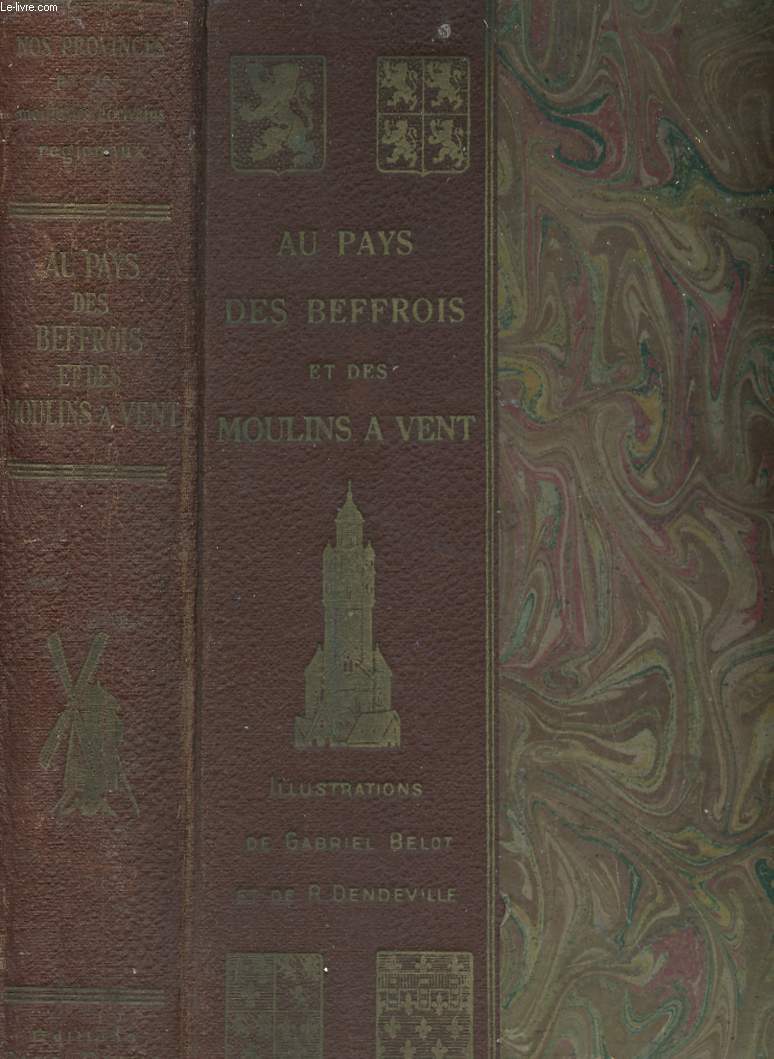 AU PAYS DES BEFFROIS ET DES MOULINS A VENT.