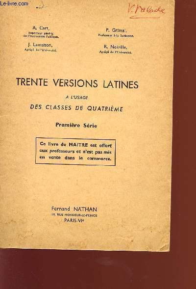 TRENTE VERSIONS LATINES A L'USAGE DES CLASSES DE QUATRIEME - PREMIERE SERIE.