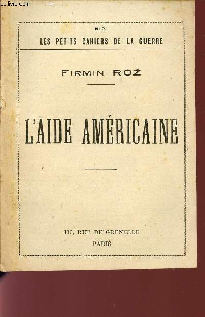 L'AIDE AMERICAINE / N2 - LES PETIS CAHIERS DE LA GUERRE.