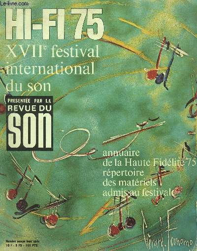 HI-FI 75 / NUMERO ANNUEL HORS SERIE / XVII FESTIVAL INTERNATIOANL DU SON / ANNUAIRE DE LA HAUTE FIDELITE 75 - REPERTOIRE DES MATERIELS ADMIS AU FESTIVAL.